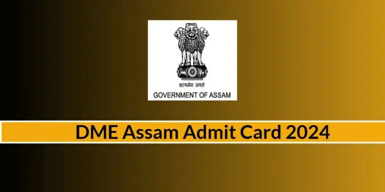 DME Assam Admit Card 2024