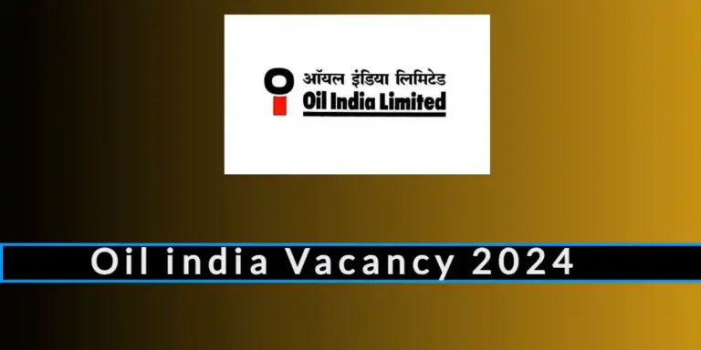 Oil India Recruitment 2024