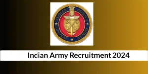 Indian Army Recruitment 2024