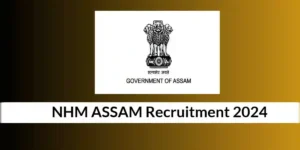 NHM Assam Recruitment 2024