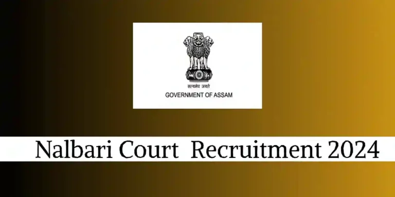 Nalbari Judiciary Recruitment 2024 Assam career Nalbari recruitment, Assam Job