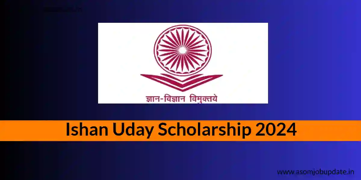 Ishan Uday Scholarship 2024